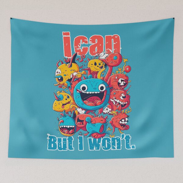 Item preview, "I can. But I won't." Funny Colorful Design for Redbubble designed and sold by itsbyshawn.