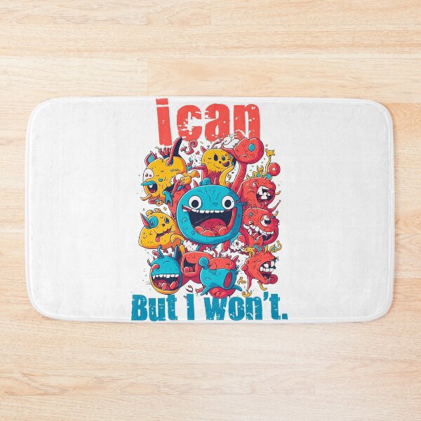 Item preview, "I can. But I won't." Funny Colorful Design for Redbubble designed and sold by itsbyshawn.