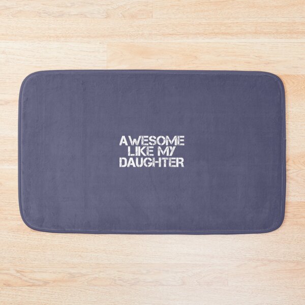 Item preview, AWESOME LIKE MY DAUGHTER Funny Father's Day 	 Idea 	 		 designed and sold by nkiecxmctpl37.