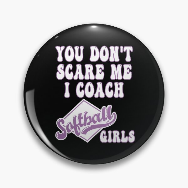 Item preview, Funny Softball Coach You Don't Scare Me I Coach Girls Softball designed and sold by MediTees.
