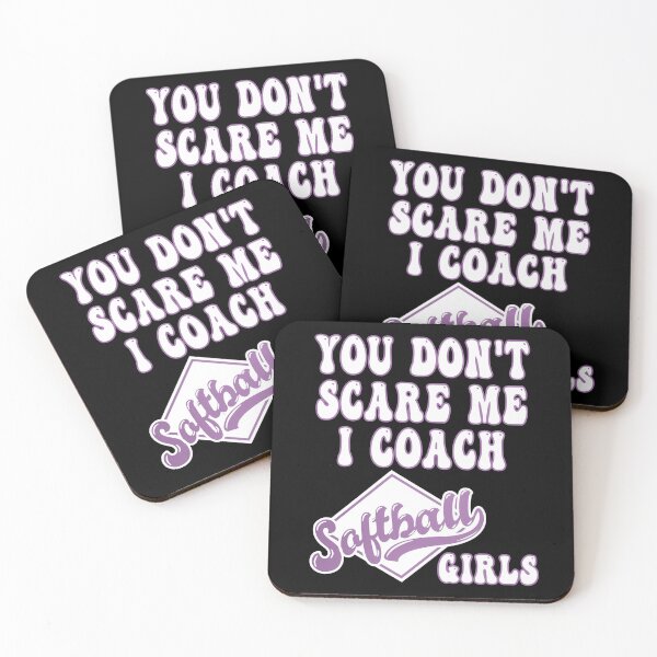 Item preview, Funny Softball Coach You Don't Scare Me I Coach Girls Softball designed and sold by MediTees.