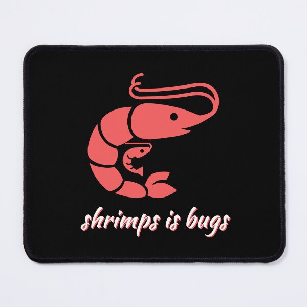 Item preview, Shrimps Is Bugs designed and sold by Andy Hilaire.