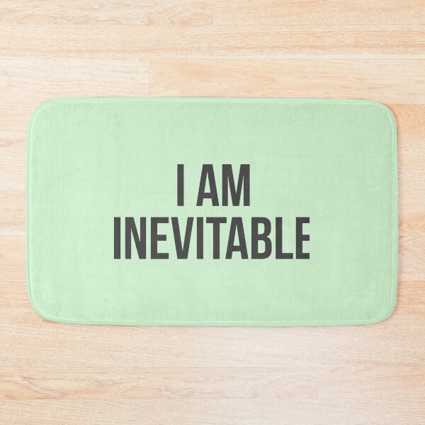 Item preview, I AM INEVITABLE   designed and sold by KobWitting.