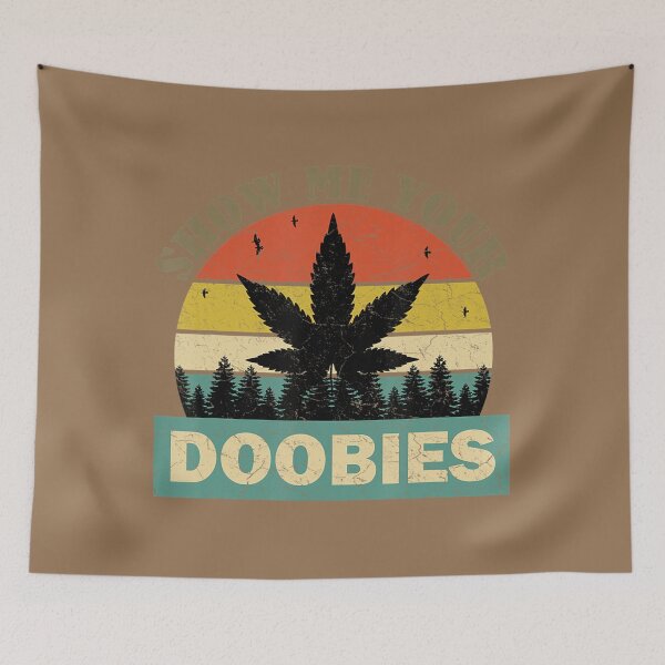 Item preview, Show Me Your Doobies Cannabis Leaf Marijuana Weed Bud Stoner 	 	 designed and sold by swgkvvtdrk95.