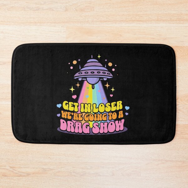 Item preview, Get in Loser We're Going to a Drag Show UFO designed and sold by PUFFYP.