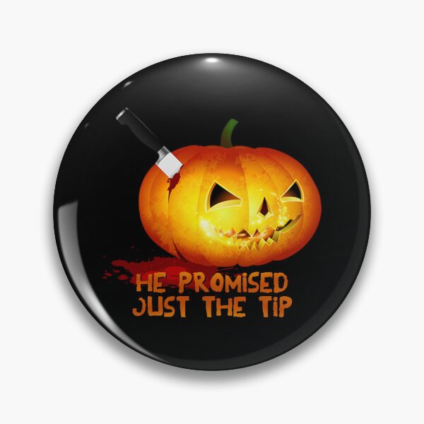 Item preview, He Promised Just the Tip Halloween Pumpkin designed and sold by flippinsg.