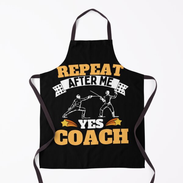 Item preview, Repeat After Me Yes Coach Fencing - Yellow Black - Funny Sports designed and sold by GymWearDepot.
