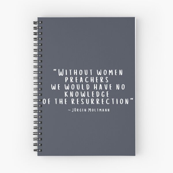 Item preview, Jürgen Moltmann quote, "Without Women Preachers we would have no knowledge of the Resurrection"  designed and sold by CheekyGrace.