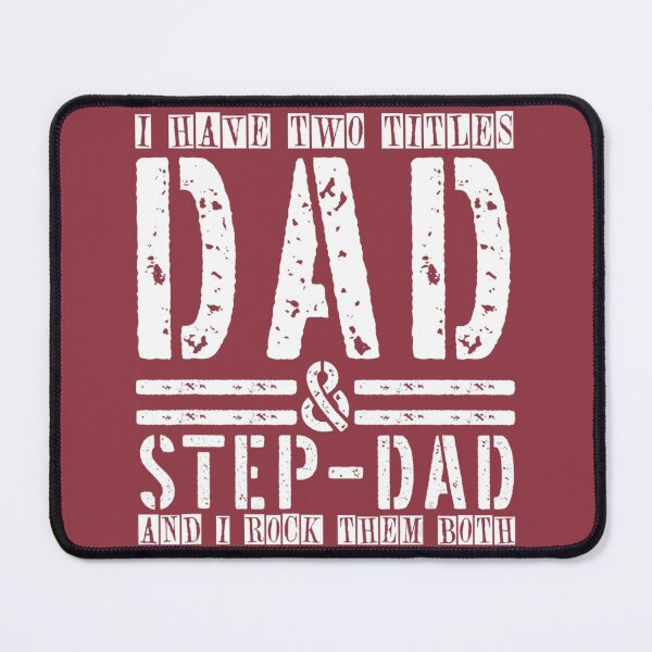 Item preview, Stepdad 	s For 	 I Have Two Titles Dad And Step Dad 	 	 designed and sold by airfmifky59.