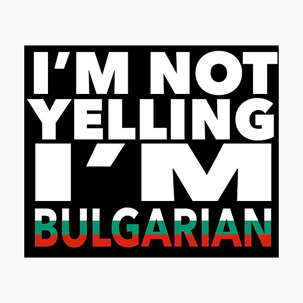 Item preview, Bulgarian present - i'm not yelling, i'm Bulgarian - Bulgarian gifts - Bulgarian flag - Bulgarian Gift - Bulgarian Decor - Bulgaria designed and sold by babaorum.