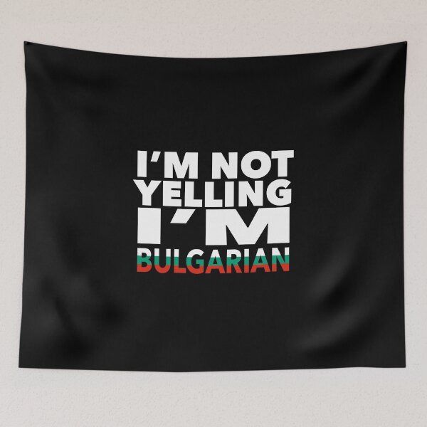 Item preview, Bulgarian present - i'm not yelling, i'm Bulgarian - Bulgarian gifts - Bulgarian flag - Bulgarian Gift - Bulgarian Decor - Bulgaria designed and sold by babaorum.