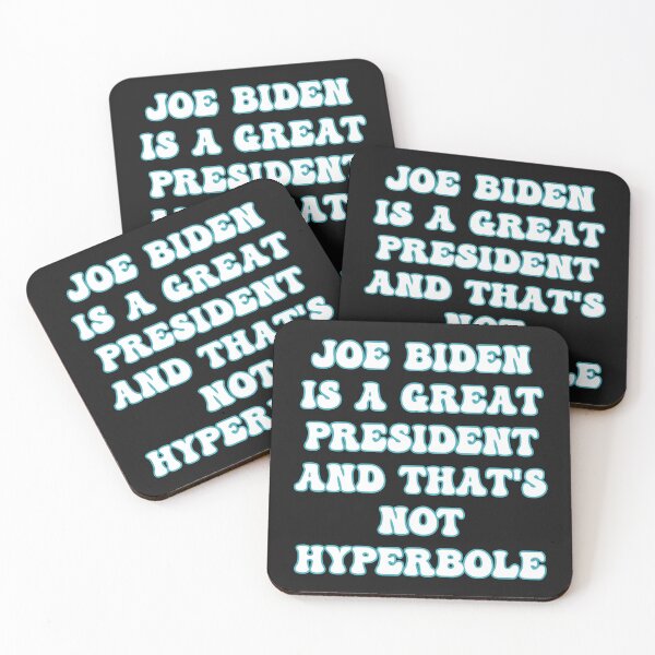Item preview, Joe Biden is a great President and that's not Hyperbole (pronounced Hi-Per-Be-Lee) designed and sold by JoyOfHopeStore.