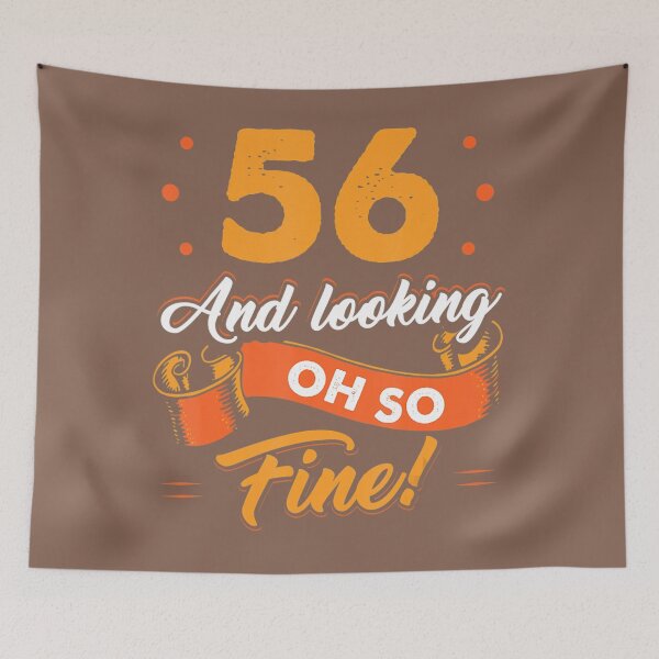 Item preview, Funny 56th Birthday 	 Fine Looking 56 Years Old 	 	 designed and sold by vrydhirg62.