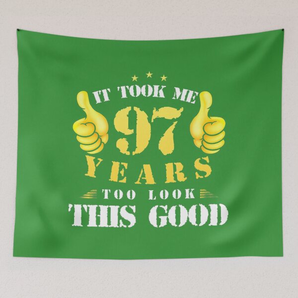Item preview, 97th Birthday Year Old, It Took Me 97 Yrs To Look This Good 	 	 designed and sold by ssdryvxesl7.