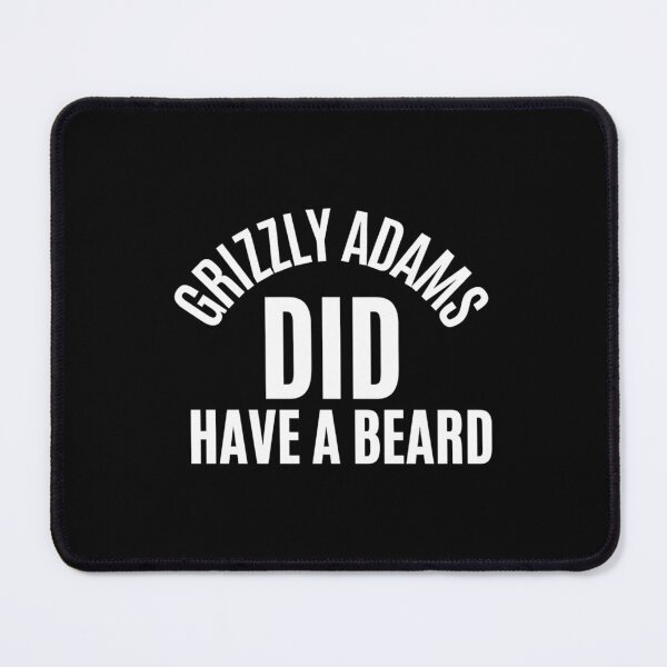 Item preview, Grizzly Adams Did Have a beard - Happy Gilmore Quote designed and sold by FigandBonet.