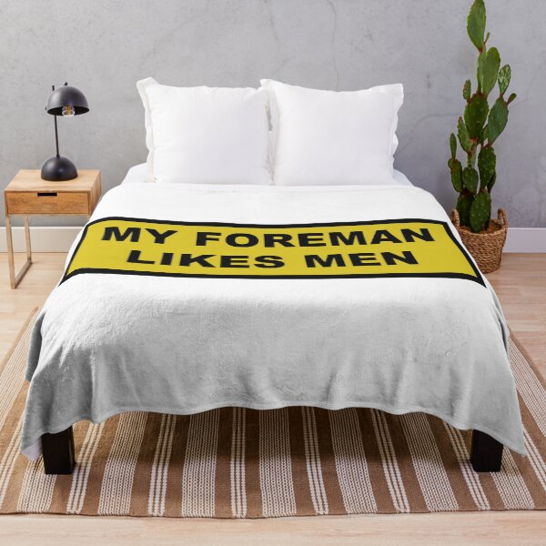 Item preview, My Foreman Likes Men Joke designed and sold by RossDillon.