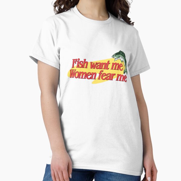 Item preview, Fish Want Me Women Fear Me designed and sold by snazzyseagull.