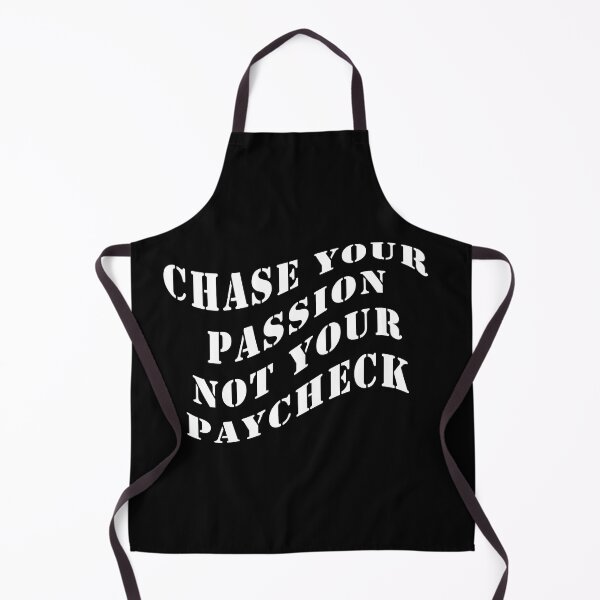 Item preview, Chase Your Passion Not Your Paycheck - Motivational Quote designed and sold by motivationalsw.