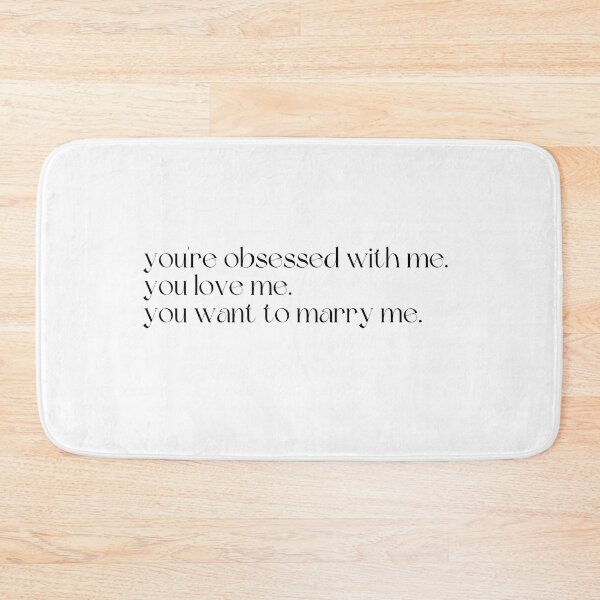 Item preview, paige desorbo - you're obsessed with me you love me you want to marry me - summer house designed and sold by lohtus.