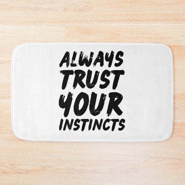 Item preview, Always trust your instincts designed and sold by LaurenPittaway.