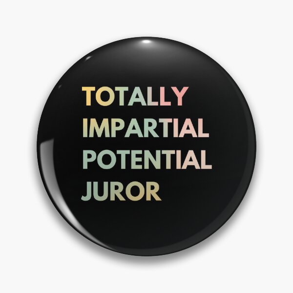 Item preview, Totally Impartial Potential Juror designed and sold by onthemovedesign.