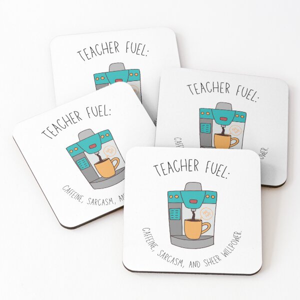 Item preview, Teacher fuel: Caffeine, sarcasm, and sheer willpower. designed and sold by Counterbalance Dzigns.