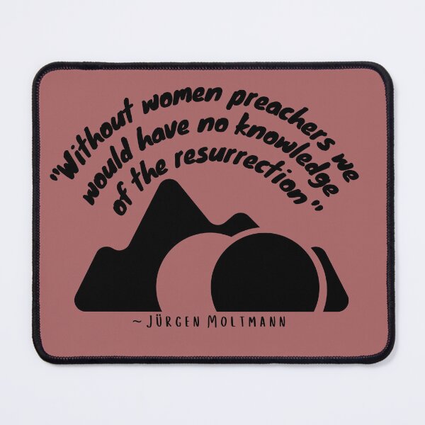 Item preview, "Without Women Preachers we would have no Knowledge of the Resurrection," with image of empty tomb designed and sold by CheekyGrace.