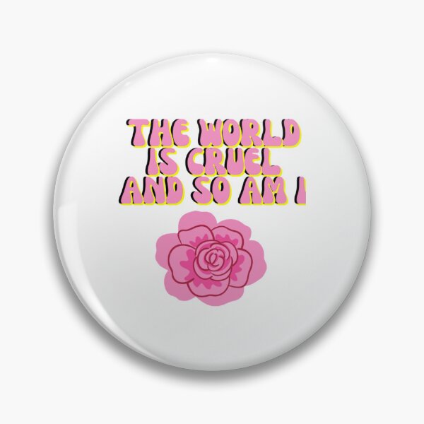 Item preview, The world is cruel and so am I designed and sold by KaytlynTrerenza.