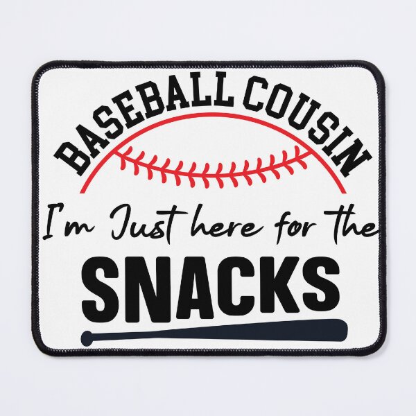 Item preview, of Baseball Cousin I'm Just Here For The Snacks designed and sold by simmoredsign.