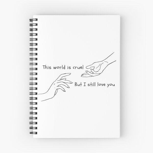 Item preview, The world is cruel but I still love you designed and sold by KaytlynTrerenza.