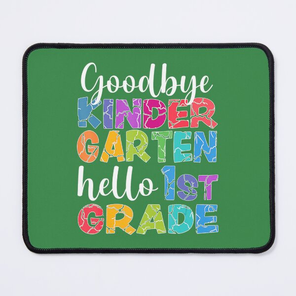 Item preview, Goodbye Kindergarten Hello 1st Grade Graduation Last Day 22 	 	 designed and sold by eoesfimoav42.