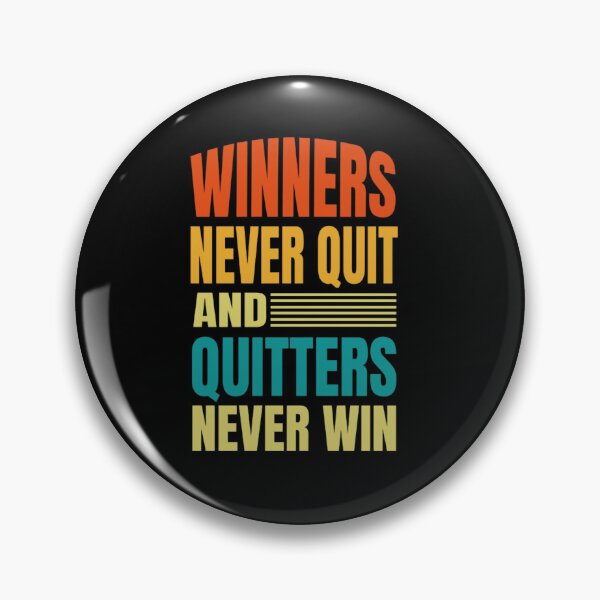 Item preview, Winners never quit and quitters never win designed and sold by denis90ch.
