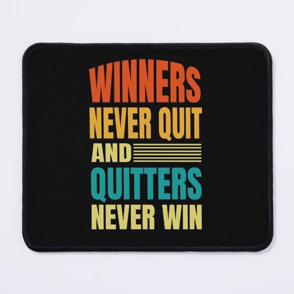 Item preview, Winners never quit and quitters never win designed and sold by denis90ch.