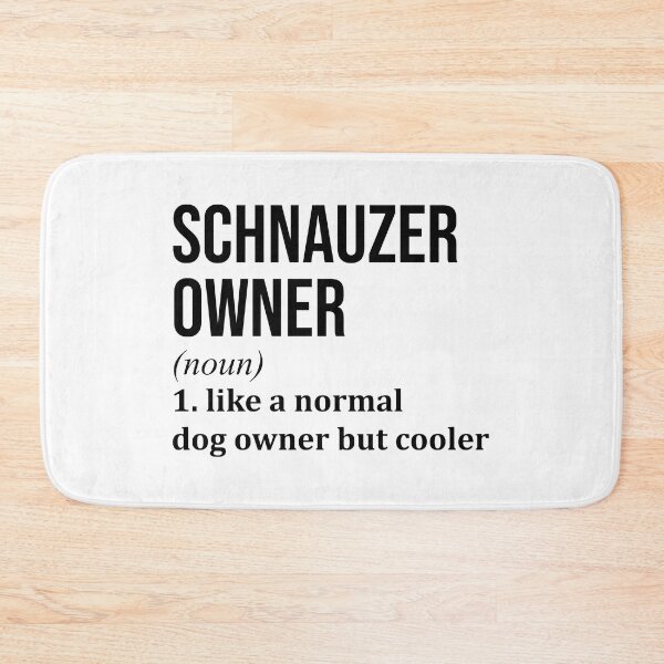 Item preview, Schnauzer Owner Definition designed and sold by XCIV.
