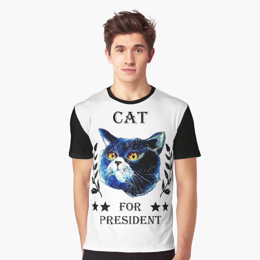 CAT FOR PRESIDENT! Graphic T-Shirt