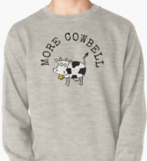 More Cowbell Pullover