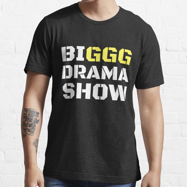 big drama show t shirt