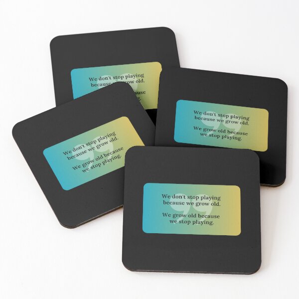 Item preview, We grow old because we stop playing - George Bernard Shaw designed and sold by bettercolors.