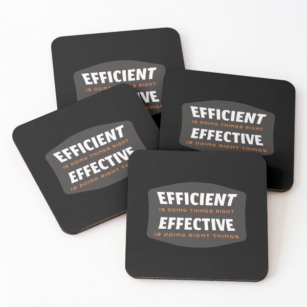 Item preview, Efficiency is doing things right Effectiveness is doing the right things - Peter Drucker designed and sold by bettercolors.