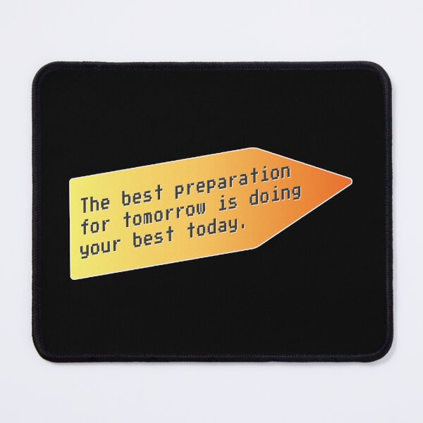 Item preview, The best preparation for tomorrow is doing your best today - Peter Drucker designed and sold by bettercolors.