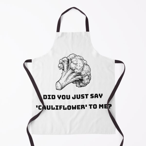 Item preview, Did You Just Say Cauliflower To Me designed and sold by Coldhand34.