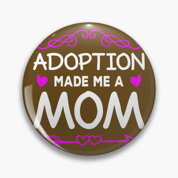 Item preview, Adoption Made Me A Mom Adoptive Mother 	 		 designed and sold by dalvacmemsu36.