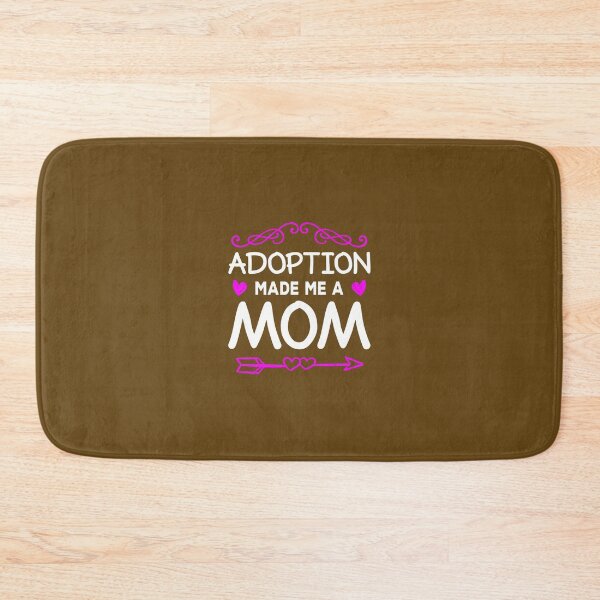 Item preview, Adoption Made Me A Mom Adoptive Mother 	 		 designed and sold by dalvacmemsu36.