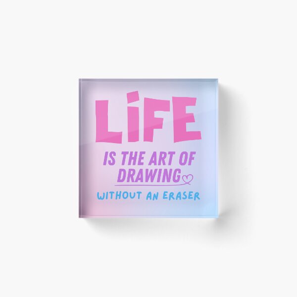 Item preview, Life is Art Without Eraser designed and sold by birdyness.