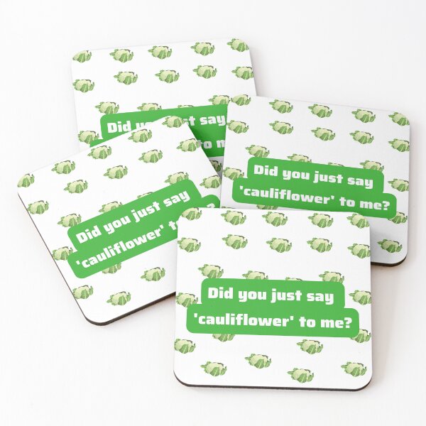 Item preview, Did You Just Say Cauliflower To Me designed and sold by Coldhand34.