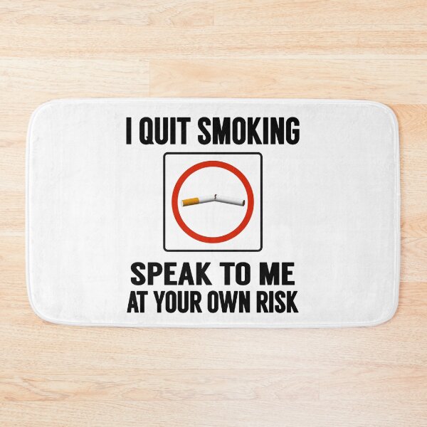Item preview, I quit smoking speak to me at your own risk designed and sold by smallcatvn.