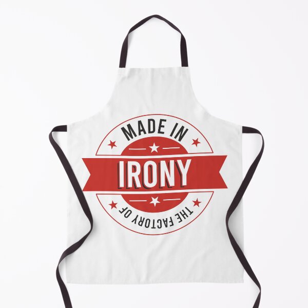Item preview, Made in the factory of irony designed and sold by IDEA-POINT.