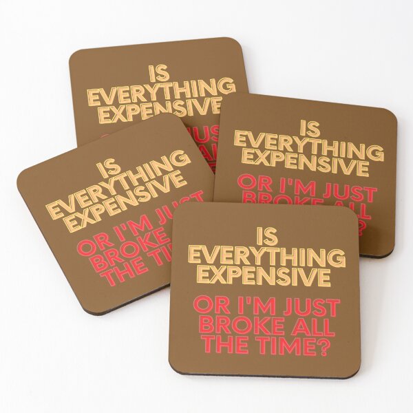 Item preview, Is everything expensive or I'm just broke all the time? designed and sold by VarnaChitra.