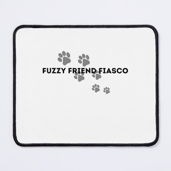 Item preview, Fuzzy Friend Fiasco designed and sold by Cactus202.