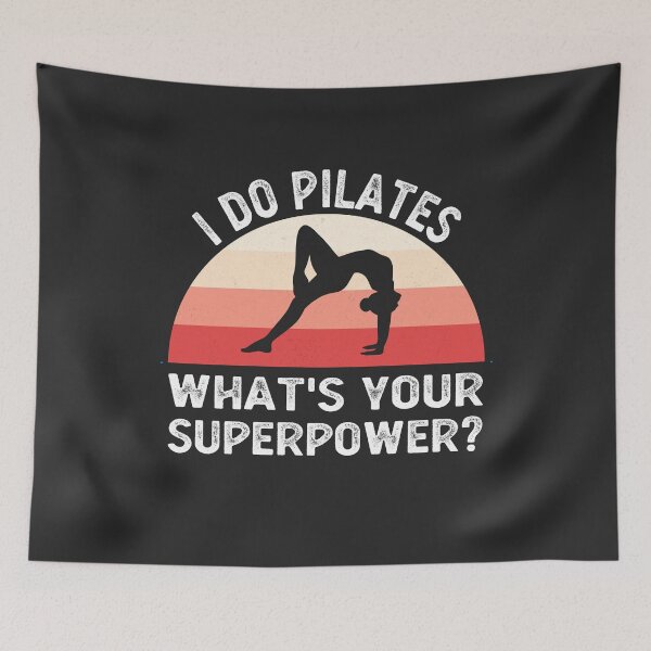 Item preview, I Do Pilates What's Your Superpower? Funny Pilates Workout designed and sold by desimino.